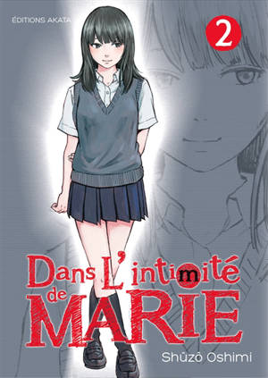 Dans l'intimité de Marie. Vol. 2 - Shûzô Oshimi
