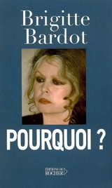 Pourquoi ? - Brigitte Bardot