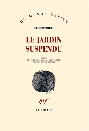 Le jardin suspendu - Patrick White