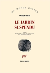 Le jardin suspendu - Patrick White