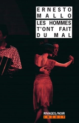 Les hommes t'ont fait du mal - Ernesto Mallo