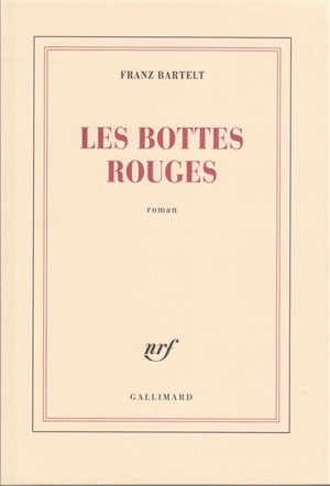 Les bottes rouges - Franz Bartelt