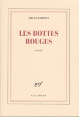Les bottes rouges - Franz Bartelt