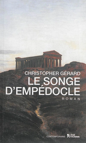 Le songe d'Empédocle - Christopher Gérard