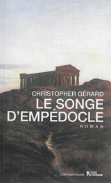 Le songe d'Empédocle - Christopher Gérard