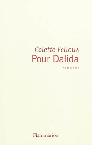 Pour Dalida : romance - Colette Fellous