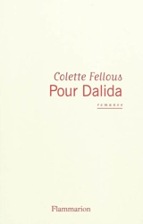 Pour Dalida : romance - Colette Fellous