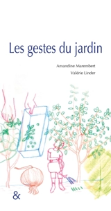 Les gestes du jardin - Amandine Marembert
