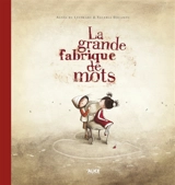 La grande fabrique de mots - Agnès de Lestrade