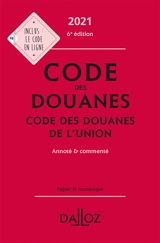 Code des douanes 2021. Code des douanes de l'Union 2022