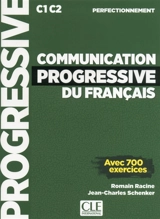 Communication progressive du français : C1-C2 perfectionnement : avec 700 exercices - Romain Racine