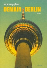 Demain Berlin - Oscar Coop-Phane
