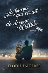 La fourmi qui rêvait de devenir libellule - Elodie Faiderbe