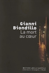 La mort au coeur - Gianni Biondillo