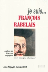 Je suis... François Rabelais - Odile Nguyen-Schoendorff