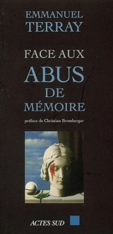 Face aux abus de mémoire - Emmanuel Terray