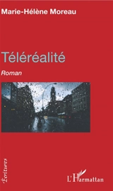 Téléréalité - Marie-Hélène Moreau