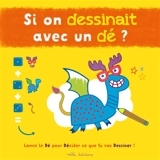 Si on dessinait avec un dé ? - Sophie Foster