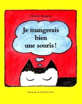 Je mangerais bien une souris - Claude Boujon