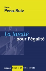 La laïcité pour l'égalité - Henri Pena-Ruiz