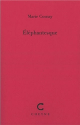 Eléphantesque - Marie Cosnay