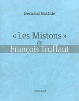 Les mistons de François Truffaut - Bernard Bastide