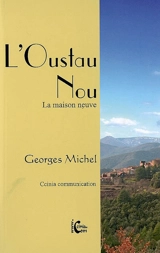 L'oustau nou : la maison neuve - Georges Michel
