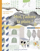 Moi, j'adore la pluie ! - Ozge Bahar Sunar