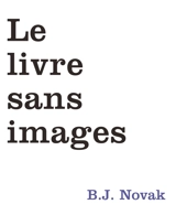 Le livre sans images - B. J. Novak