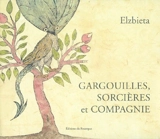 Gargouilles, sorcières et compagnie - Elzbieta