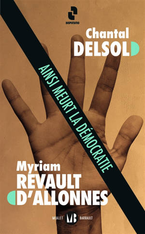 Ainsi meurt la démocratie - Chantal Delsol