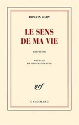 Le sens de ma vie : entretien - Romain Gary