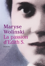 La passion d'Edith S. - Maryse Wolinski