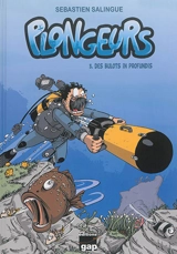 Plongeurs. Vol. 3. Des bulots in profundis - Sébastien Salingue