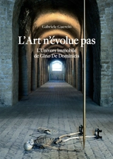 L'art n'évolue pas : l'univers immobile de Gino De Dominicis - Gabriele Guercio