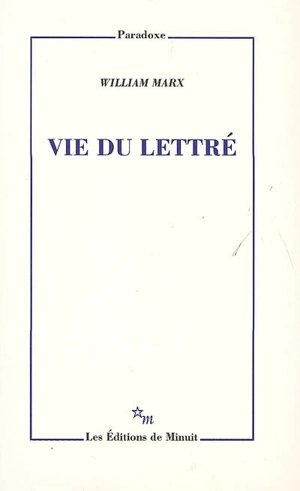Vie du lettré - William Marx
