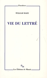 Vie du lettré - William Marx