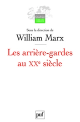 Les arrière-gardes au XXe siècle : l'autre face de la modernité esthétique