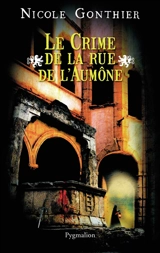 Le crime de la rue de l'Aumône - Nicole Gonthier