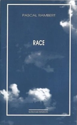 Race - Pascal Rambert