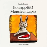 Bon appétit ! Monsieur Lapin - Claude Boujon