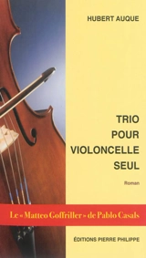 Trio pour violoncelle seul - Hubert Auque