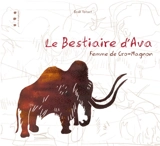 Le bestiaire d'Ava, femme de Cro-Magnon - Erolf Totort