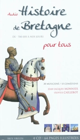 Histoire de Bretagne pour tous : de moins 700.000 à nos jours : audio - Jean-Jacques Monnier
