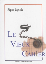 Le vieux cahier - Régine Laprade