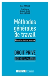 Méthodes générales de travail : réussir les écrits et les oraux : droit privé, licence & master - Henri Mazeaud