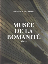 Musée de la romanité, Nîmes - Elizabeth de Portzamparc