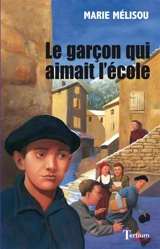 Le garçon qui aimait l'école - Marie Mélisou