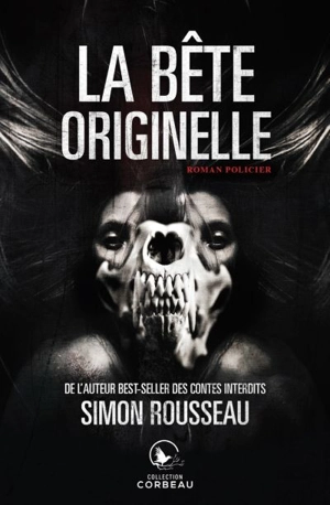 La bête originelle - Simon Rousseau