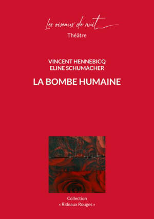 La bombe humaine - Vincent Hennebicq